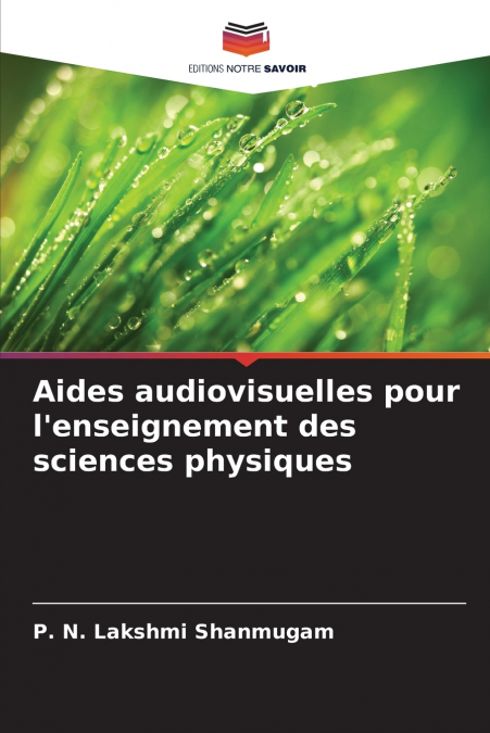 AIDES AUDIOVISUELLES POUR L?ENSEIGNEMENT DES SCIENCES PHYSIQ