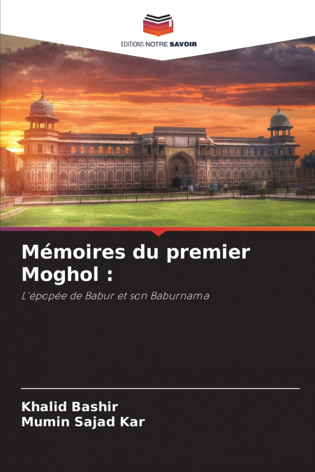 MEMOIRES DU PREMIER MOGHOL