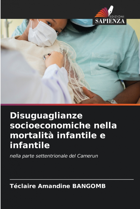 DISUGUAGLIANZE SOCIOECONOMICHE NELLA MORTALITA INFANTILE E I