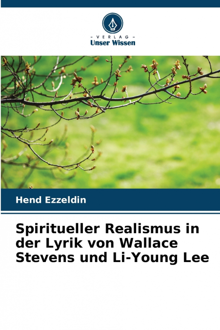 SPIRITUELLER REALISMUS IN DER LYRIK VON WALLACE STEVENS UND