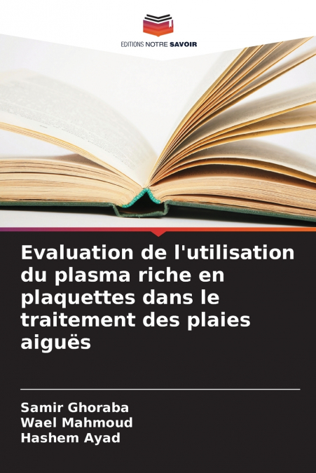 EVALUATION DE L?UTILISATION DU PLASMA RICHE EN PLAQUETTES DA