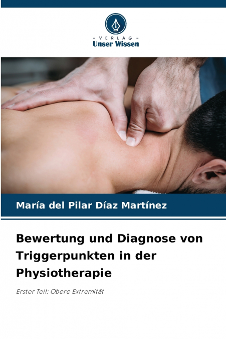 BEWERTUNG UND DIAGNOSE VON TRIGGERPUNKTEN IN DER PHYSIOTHERA