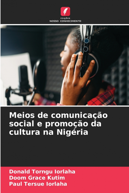 MEIOS DE COMUNICA�AO SOCIAL E PROMO�AO DA CULTURA NA NIGERIA