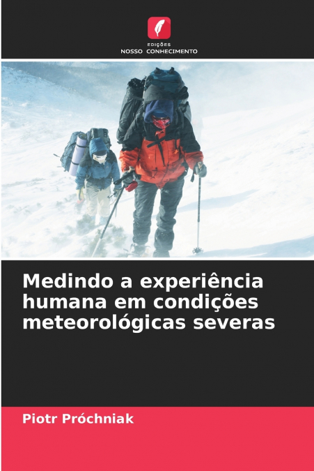 MEDINDO A EXPERIENCIA HUMANA EM CONDI�OES METEOROLOGICAS SEV