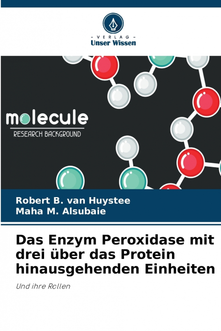 DAS ENZYM PEROXIDASE MIT DREI UBER DAS PROTEIN HINAUSGEHENDE