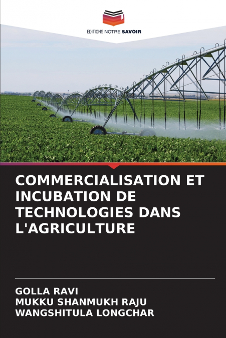 COMMERCIALISATION ET INCUBATION DE TECHNOLOGIES DANS L?AGRIC