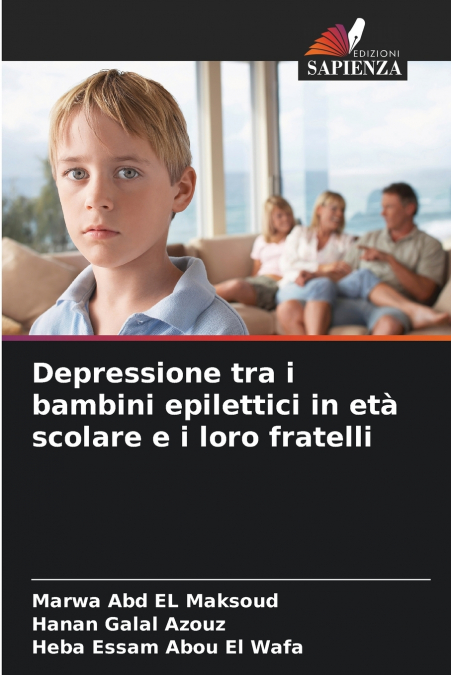 DEPRESSIONE TRA I BAMBINI EPILETTICI IN ETA SCOLARE E I LORO