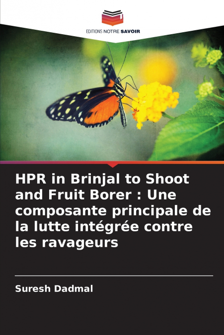 HPR IN BRINJAL TO SHOOT AND FRUIT BORER