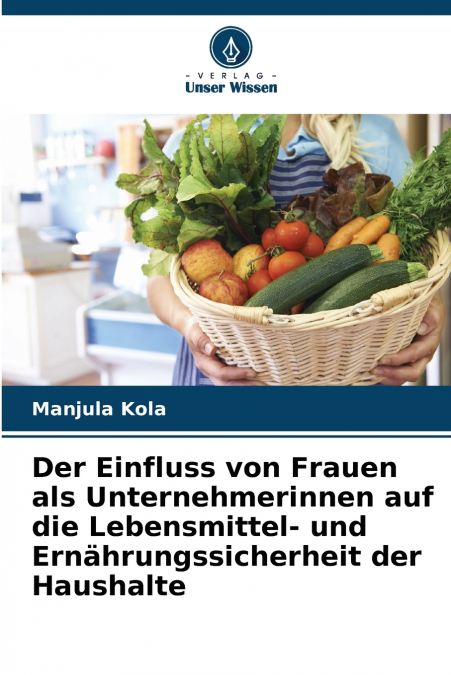 DER EINFLUSS VON FRAUEN ALS UNTERNEHMERINNEN AUF DIE LEBENSM