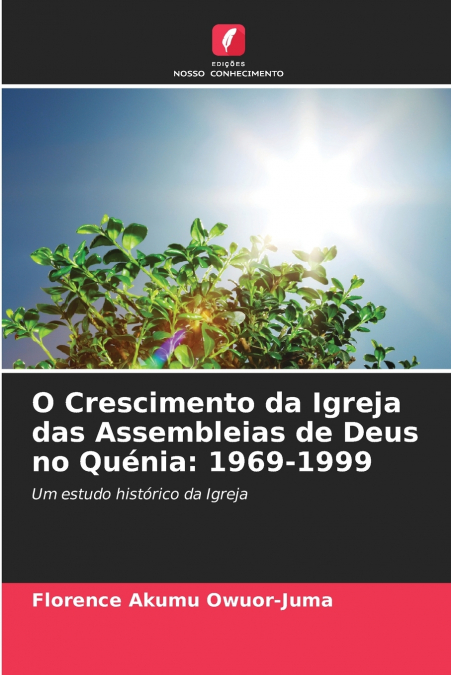 O CRESCIMENTO DA IGREJA DAS ASSEMBLEIAS DE DEUS NO QUENIA