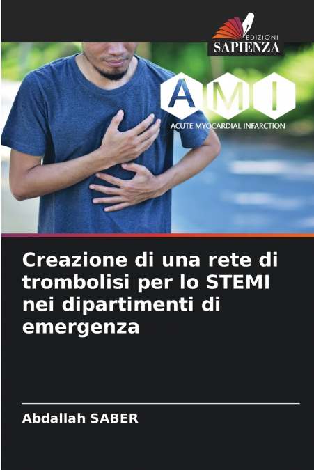 CREAZIONE DI UNA RETE DI TROMBOLISI PER LO STEMI NEI DIPARTI