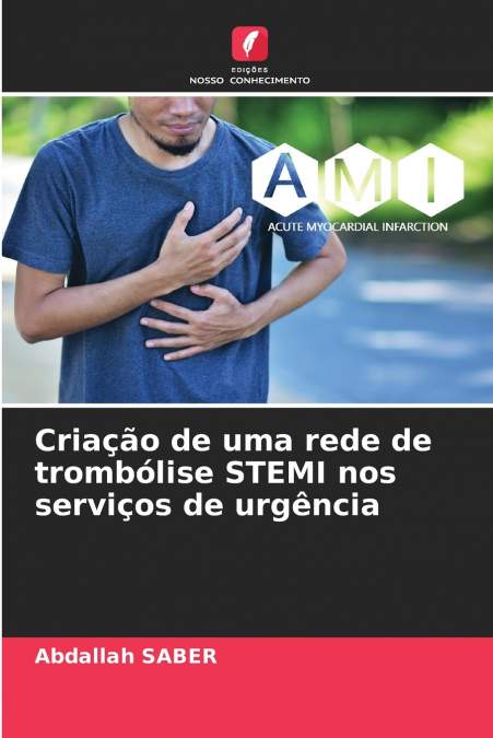 CRIA�AO DE UMA REDE DE TROMBOLISE STEMI NOS SERVI�OS DE URGE