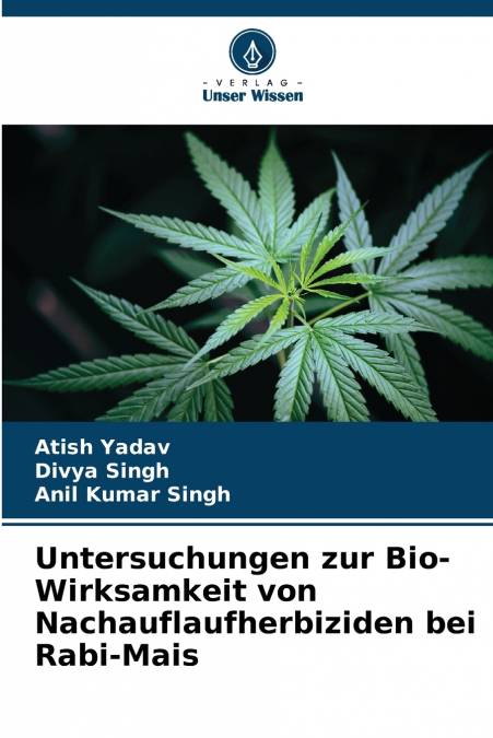 UNTERSUCHUNGEN ZUR BIO-WIRKSAMKEIT VON NACHAUFLAUFHERBIZIDEN