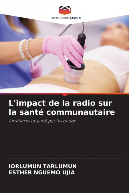 L?IMPACT DE LA RADIO SUR LA SANTE COMMUNAUTAIRE