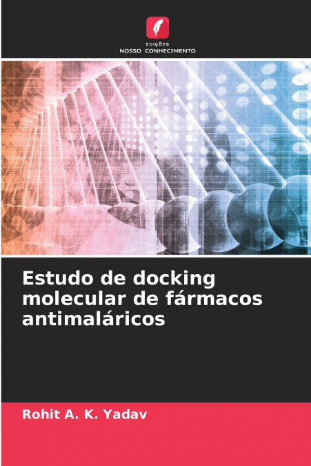 ESTUDO DE DOCKING MOLECULAR DE FARMACOS ANTIMALARICOS