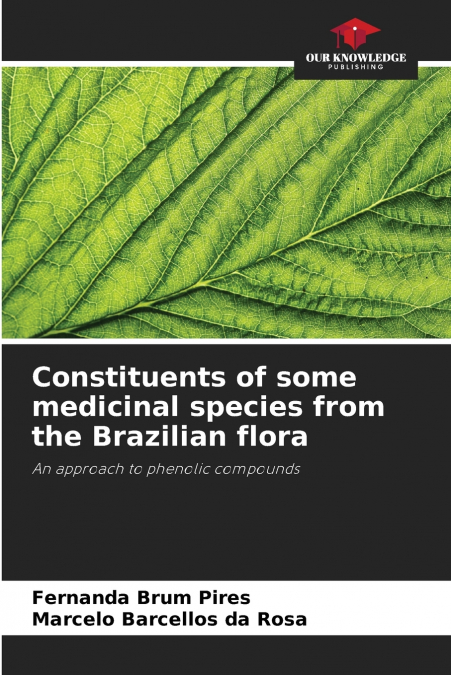 CONSTITUENTS OF SOME MEDICINAL SPECIES FROM THE BRAZILIAN FL