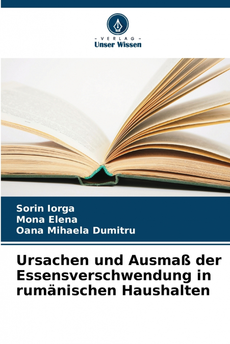 URSACHEN UND AUSMA� DER ESSENSVERSCHWENDUNG IN RUMANISCHEN H