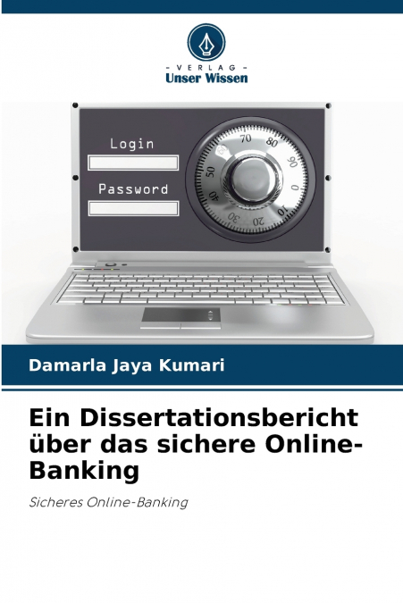 EIN DISSERTATIONSBERICHT UBER DAS SICHERE ONLINE-BANKING