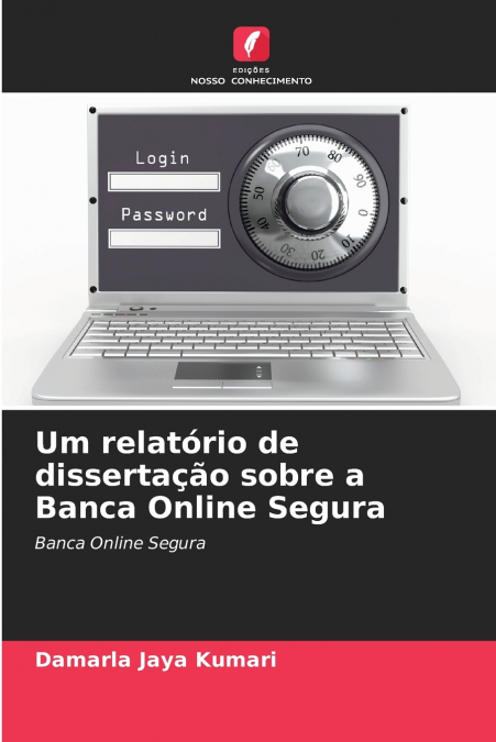 UM RELATORIO DE DISSERTA�AO SOBRE A BANCA ONLINE SEGURA