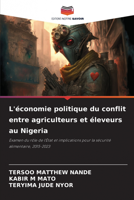 L?ECONOMIE POLITIQUE DU CONFLIT ENTRE AGRICULTEURS ET ELEVEU