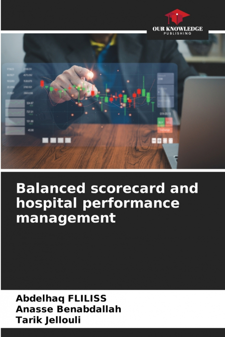 BALANCED SCORECARD AND HOSPITAL PERFORMANCE MANAGEMENT