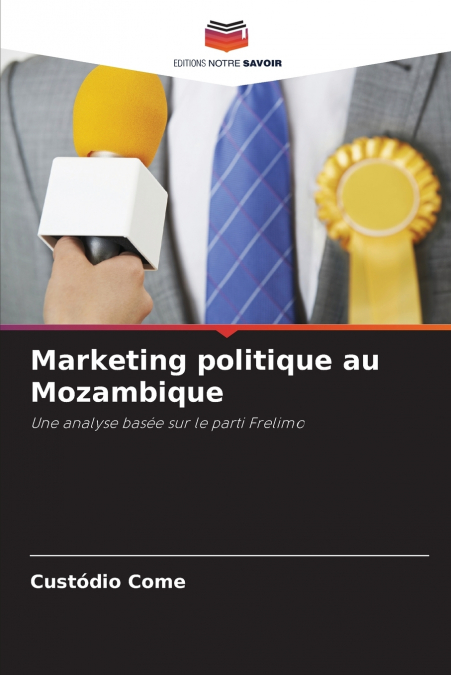 MARKETING POLITIQUE AU MOZAMBIQUE