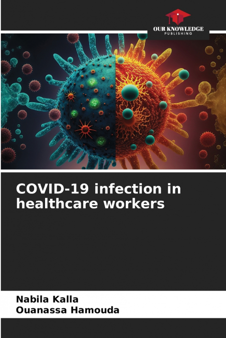 COVID-19 INFECTION IN HEALTHCARE WORKERS