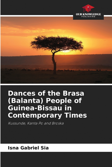 DANCES OF THE BRASA (BALANTA) PEOPLE OF GUINEA-BISSAU IN CON