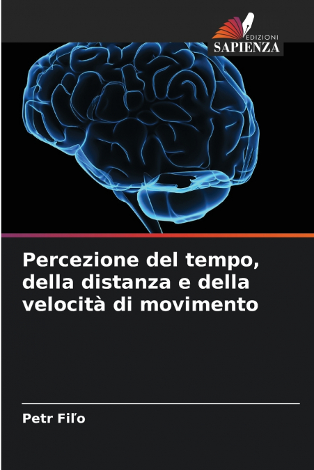 PERCEZIONE DEL TEMPO, DELLA DISTANZA E DELLA VELOCITA DI MOV