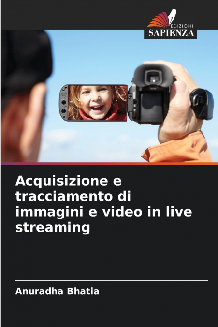 ACQUISIZIONE E TRACCIAMENTO DI IMMAGINI E VIDEO IN LIVE STRE