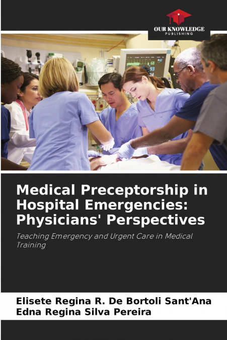 MEDICAL PRECEPTORSHIP IN HOSPITAL EMERGENCIES