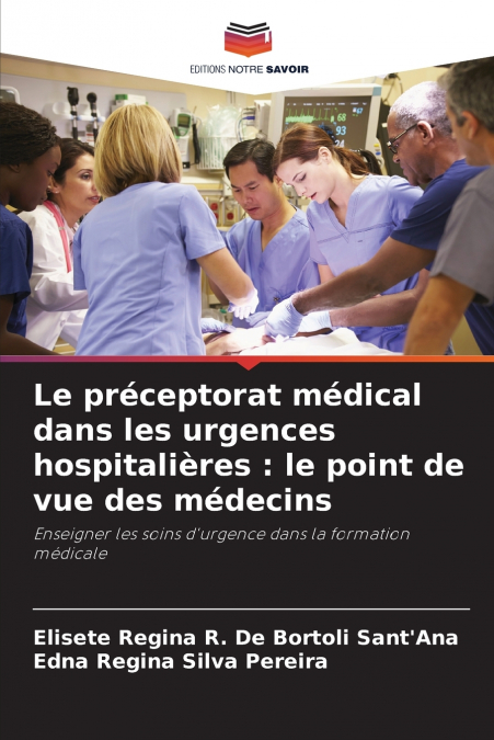 LE PRECEPTORAT MEDICAL DANS LES URGENCES HOSPITALIERES