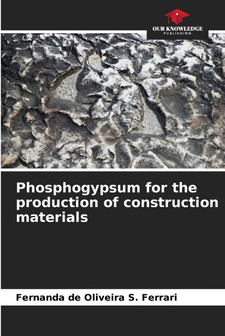 PHOSPHOGYPSE POUR LA PRODUCTION DE MATERIAUX DE CONSTRUCTION