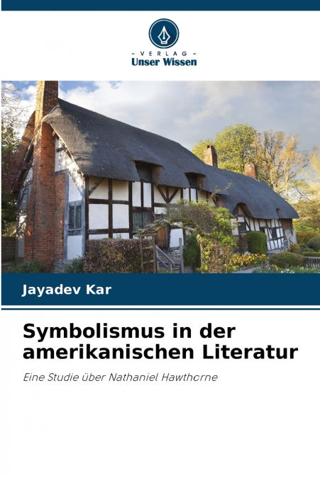 SYMBOLISMUS IN DER AMERIKANISCHEN LITERATUR