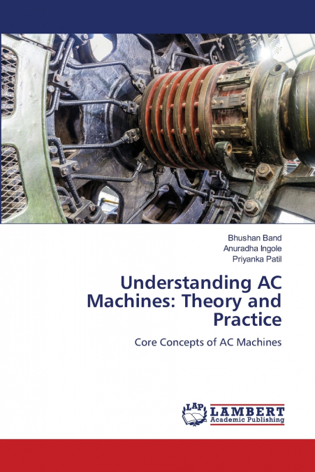 UNDERSTANDING AC MACHINES