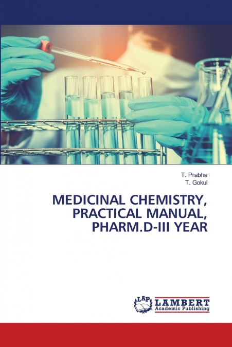 MEDICINAL CHEMISTRY, PRACTICAL MANUAL, PHARM.D-III YEAR