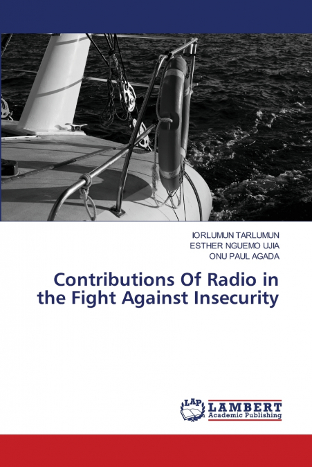 CONTRIBUTIONS OF RADIO IN THE FIGHT AGAINST INSECURITY