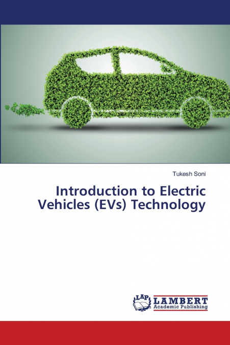 INTRODUCTION TO ELECTRIC VEHICLES (EVS) TECHNOLOGY
