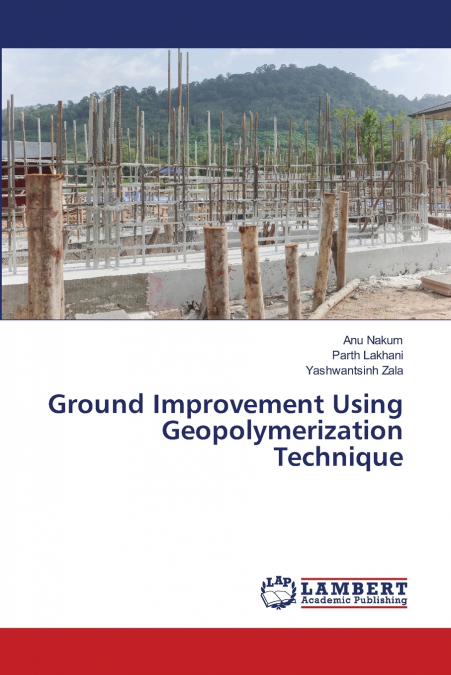 GROUND IMPROVEMENT USING GEOPOLYMERIZATION TECHNIQUE