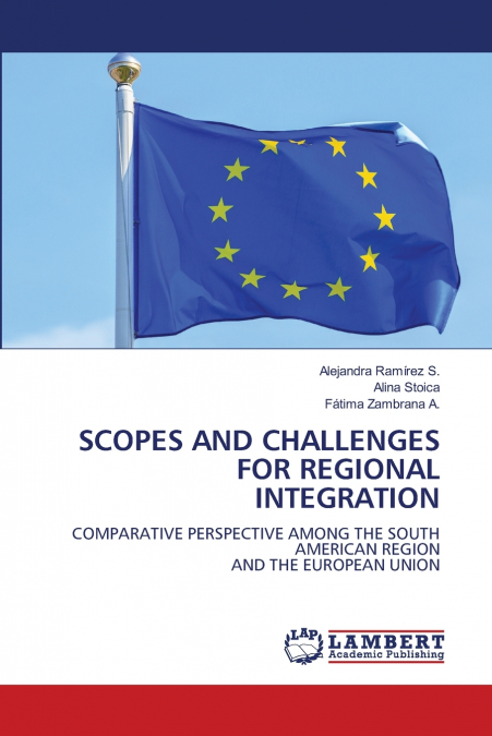 SCOPES AND CHALLENGES FOR REGIONAL INTEGRATION