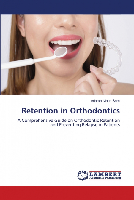 RETENTION IN ORTHODONTICS