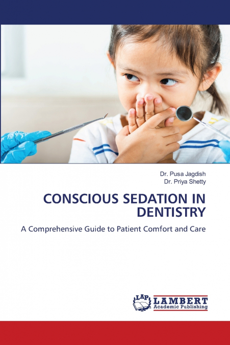 CONSCIOUS SEDATION IN DENTISTRY