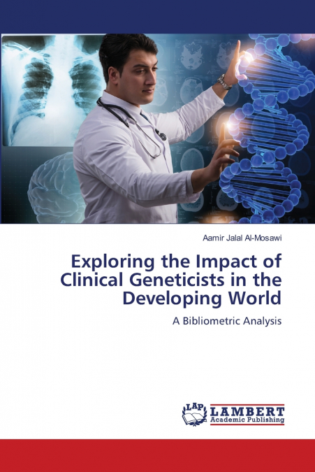 EXPLORING THE IMPACT OF CLINICAL GENETICISTS IN THE DEVELOPI