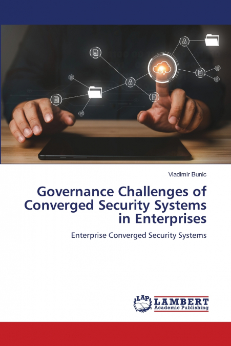 GOVERNANCE CHALLENGES OF CONVERGED SECURITY SYSTEMS IN ENTER