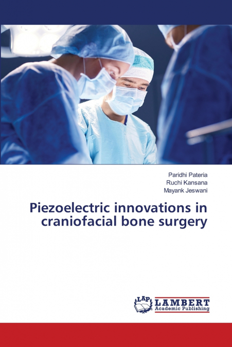 PIEZOELECTRIC INNOVATIONS IN CRANIOFACIAL BONE SURGERY