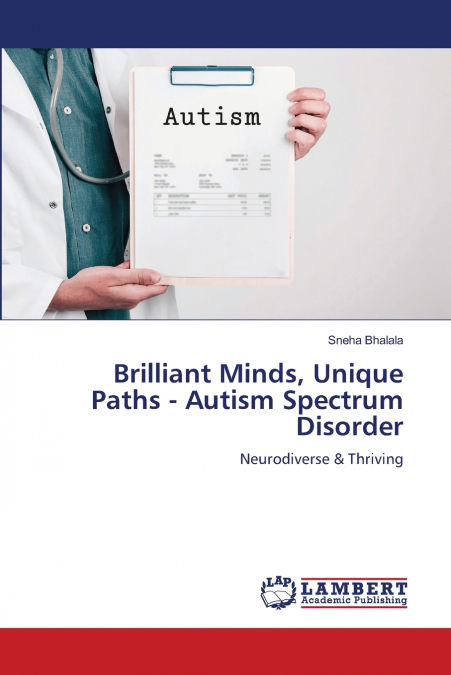 BRILLIANT MINDS, UNIQUE PATHS - AUTISM SPECTRUM DISORDER