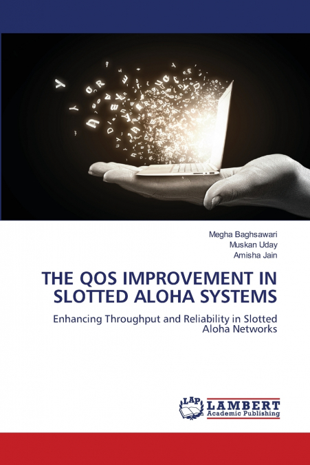 THE QOS IMPROVEMENT IN SLOTTED ALOHA SYSTEMS