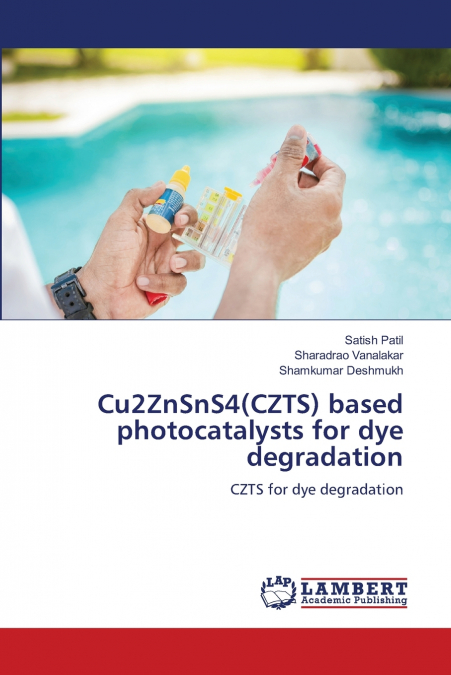 CU2ZNSNS4(CZTS) BASED PHOTOCATALYSTS FOR DYE DEGRADATION