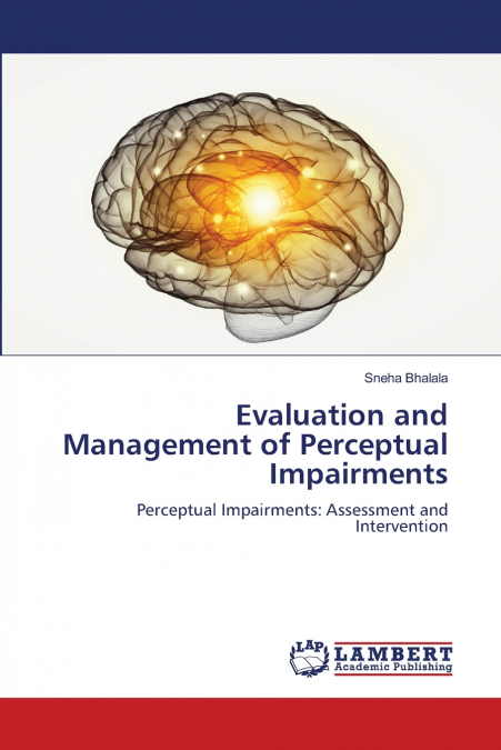 EVALUATION AND MANAGEMENT OF PERCEPTUAL IMPAIRMENTS