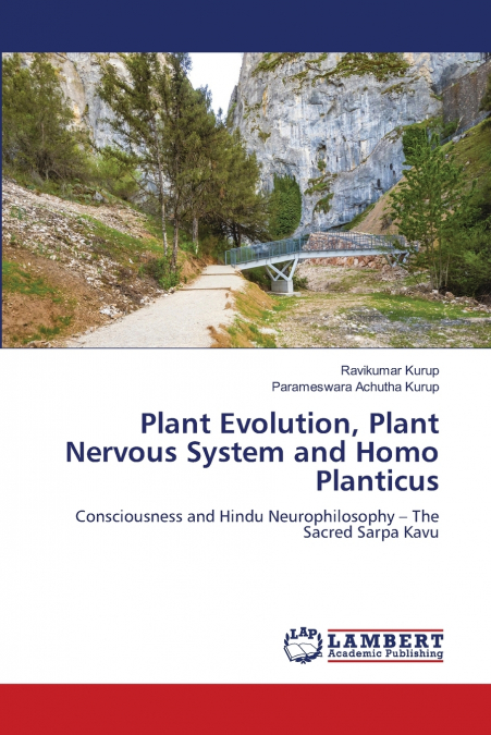 PLANT EVOLUTION, PLANT NERVOUS SYSTEM AND HOMO PLANTICUS